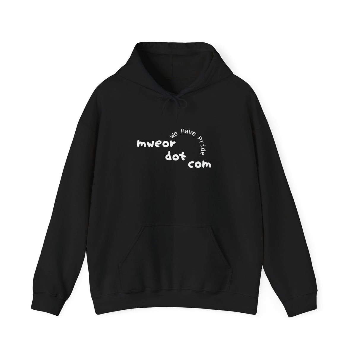 "Mweor Dot Com : We Have Pride" Hoodie