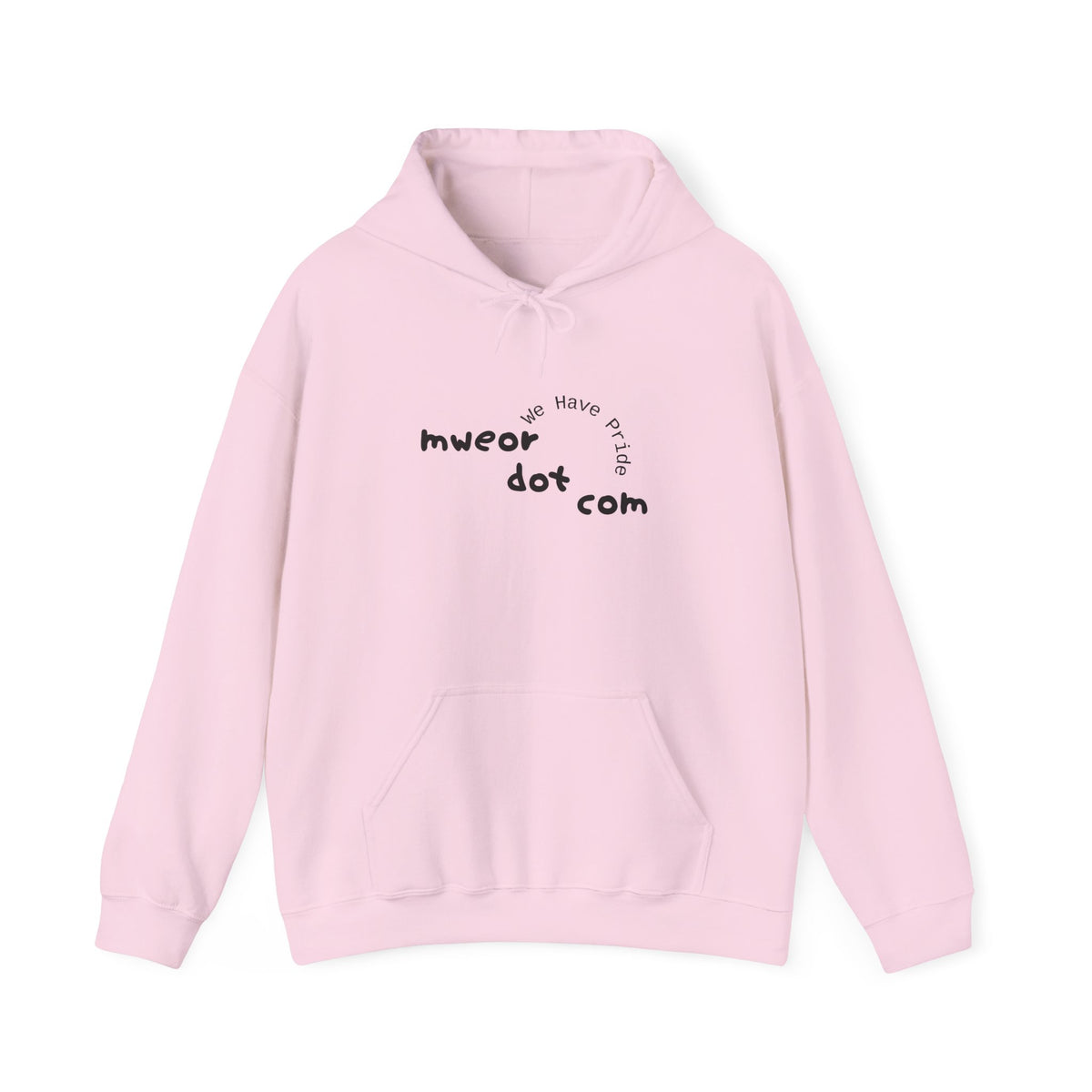 "Mweor Dot Com : We Have Pride" Hoodie
