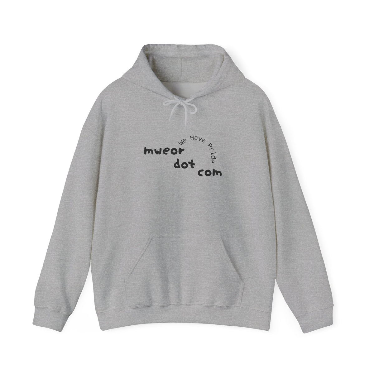 "Mweor Dot Com : We Have Pride" Hoodie