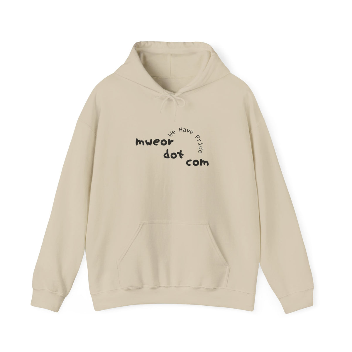 "Mweor Dot Com : We Have Pride" Hoodie
