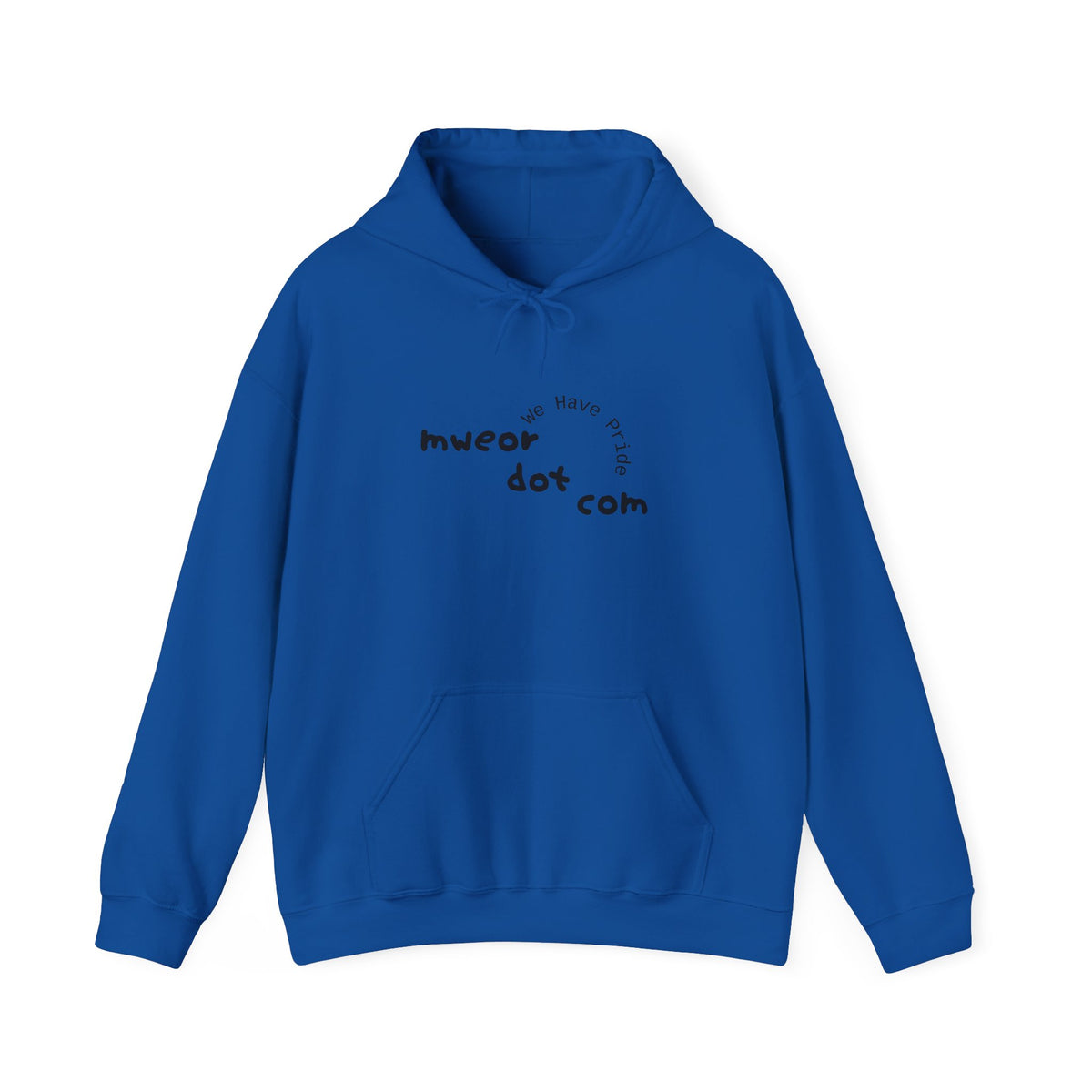 "Mweor Dot Com : We Have Pride" Hoodie