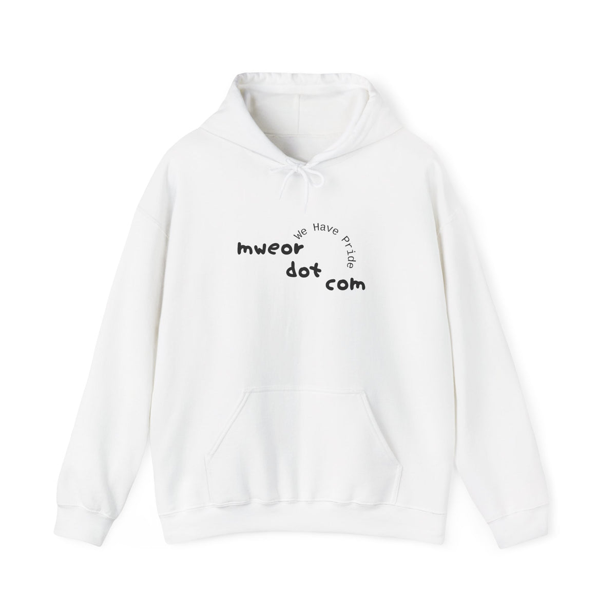 "Mweor Dot Com : We Have Pride" Hoodie
